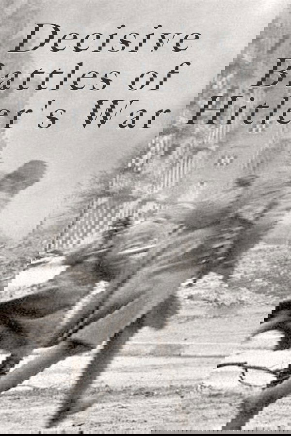 Decisive Battles of Hitler's War