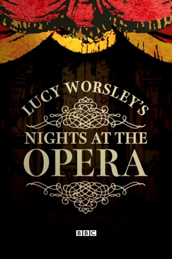 Lucy Worsley's Nights At The Opera