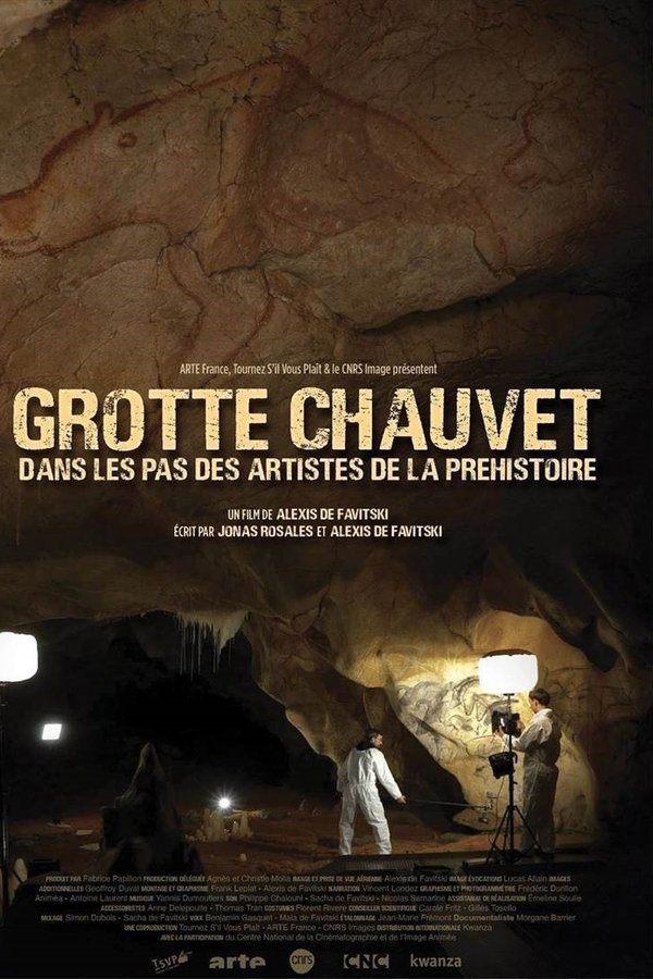 Grotte Chauvet - Dans Les Pas Des Artistes De La Préhistoire