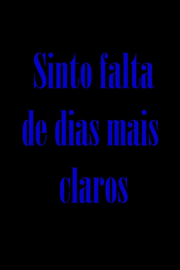 Sinto Falta De Dias Mais Claros