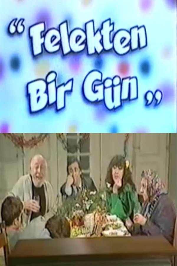 Felekten Bir Gün
