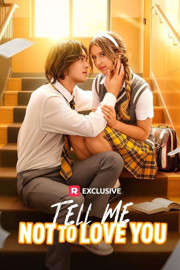 Tell Me Not to Love You