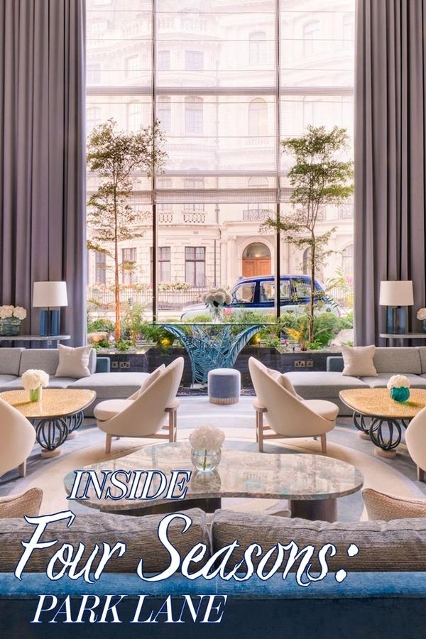 Inside The Four Seasons: Park Lane
