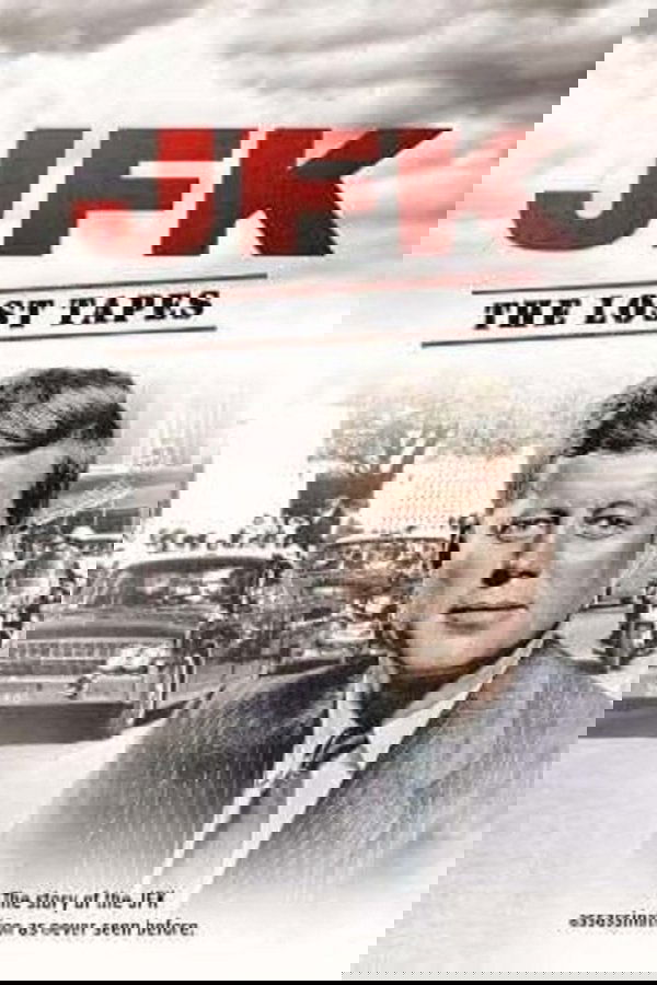 JFK: The Lost Tapes