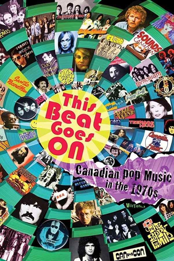 This Beat Goes On: Canadian Pop Music In The 1970s