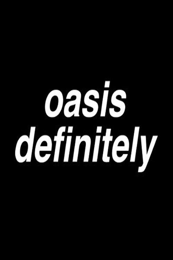 Oasisdefinitely