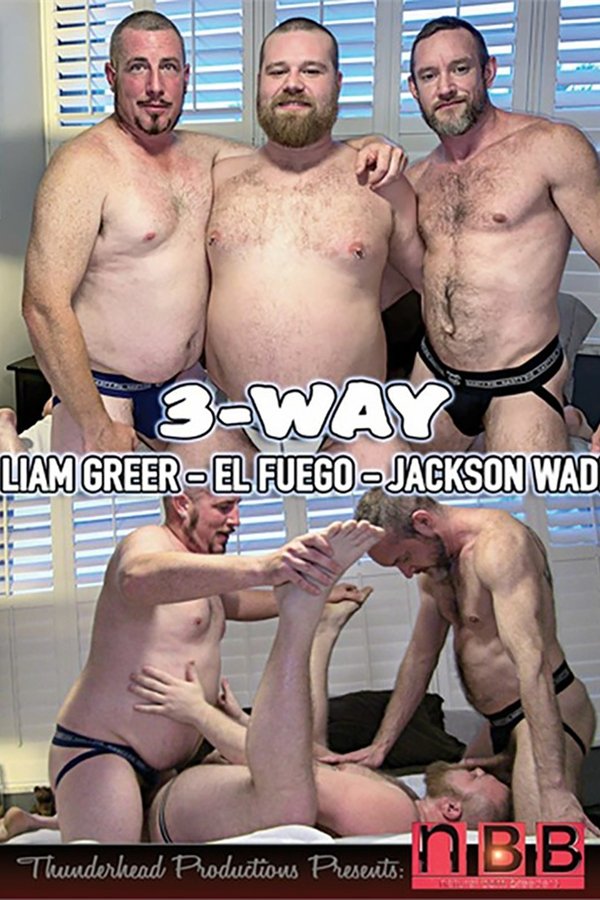 3-Way Liam Greer - El Fuego - Jackson Wade