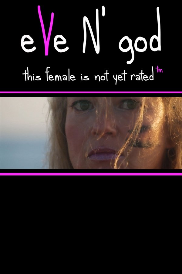 Eve N'God This Female Is Not Yet Rated