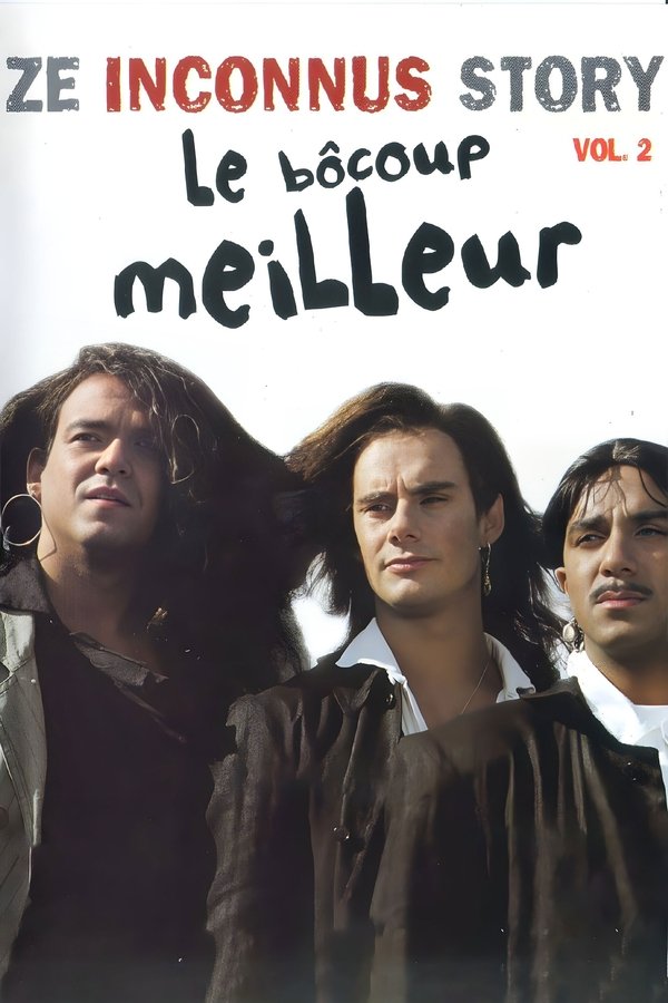 Les Inconnus - Ze Inconnus Story - Le Bôcoup Meilleur (Vol. 2)