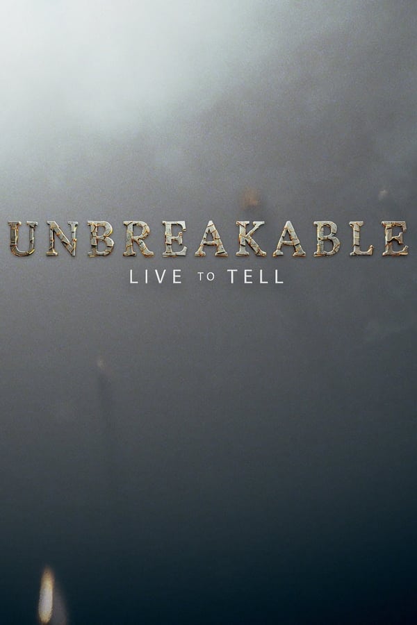 Unbreakable: Live To Tell