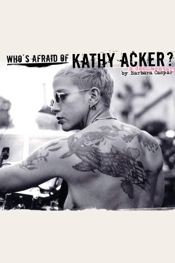 Who's Afraid Of Kathy Acker?