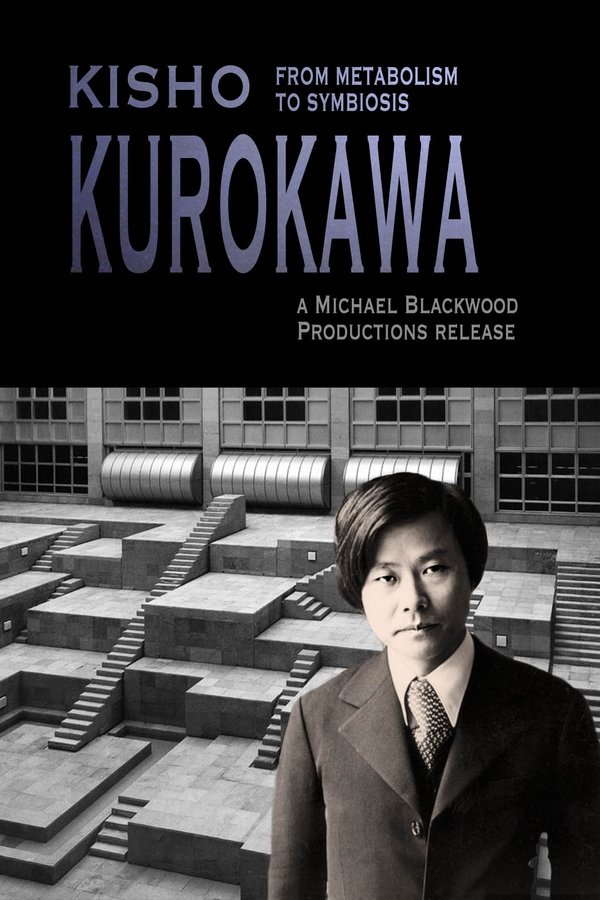 Kisho Kurokawa From Metabolism To Symbiosis