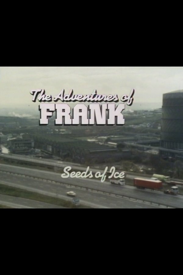 The Adventures Of Frank: Seeds Of Ice