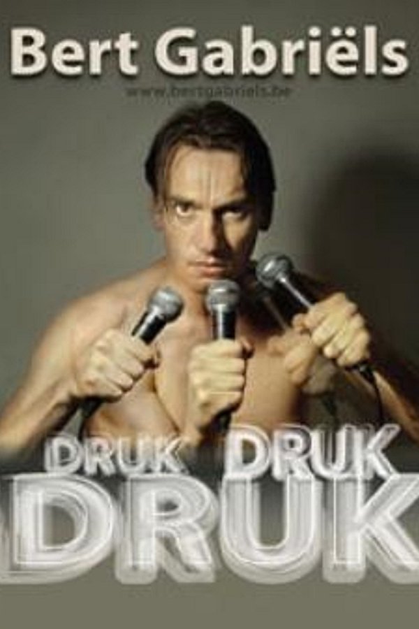 Bert Gabriels - Druk Druk Druk
