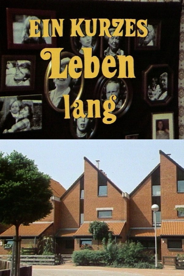 Ein Kurzes Leben Lang