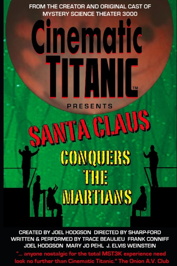 Cinematic Titanic: Santa Claus Conquers the Martians