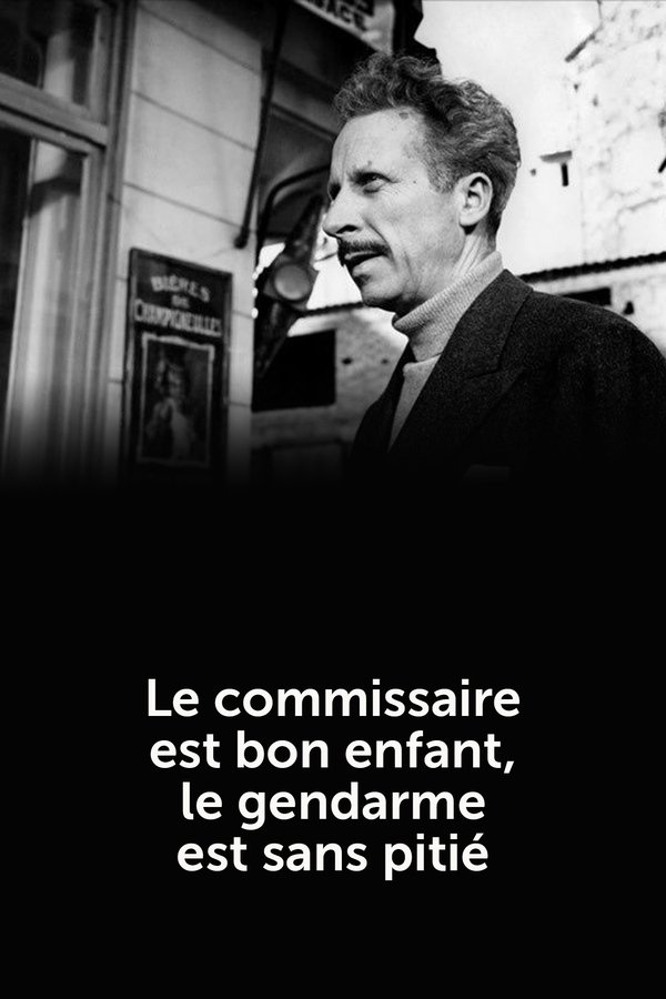 Le Commissaire Est Bon Enfant, Le Gendarme Est Sans Pitié