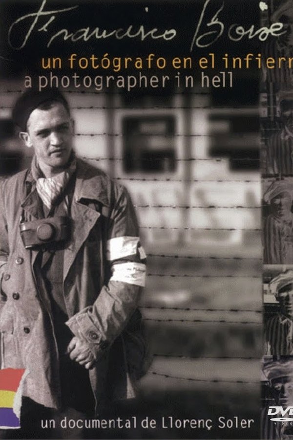 Francisco Boix: Un Fotógrafo En El Infierno