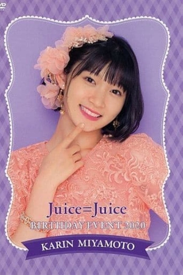 Juice=Juice Miyamoto Karin Birthday Event 2020
