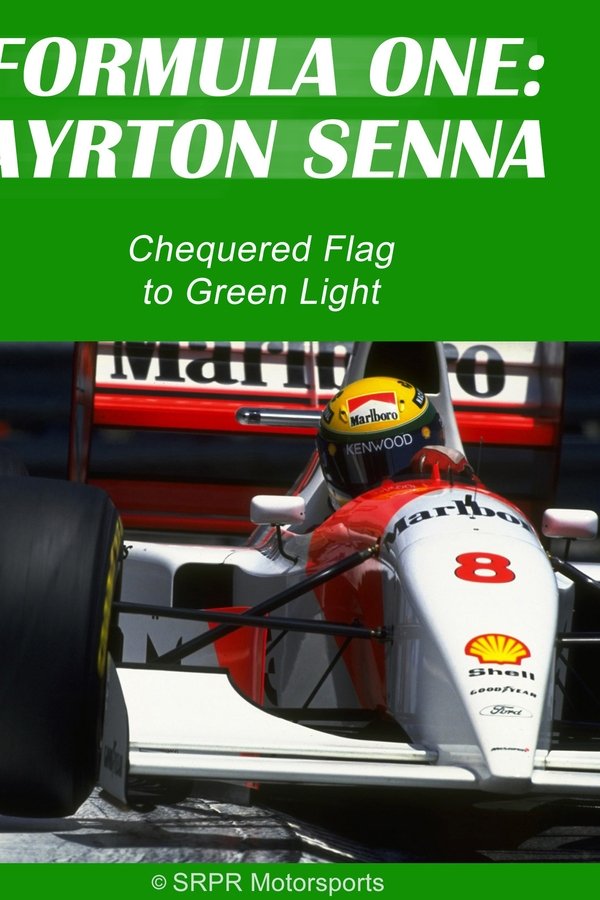 Ayrton Senna: Chequered Flag To Green Light
