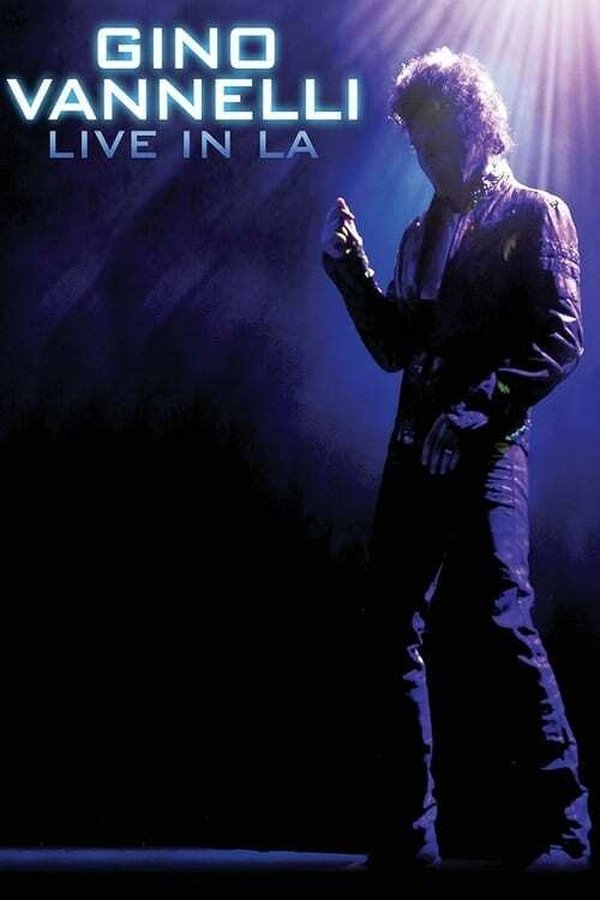 Gino Vannelli - Live In LA