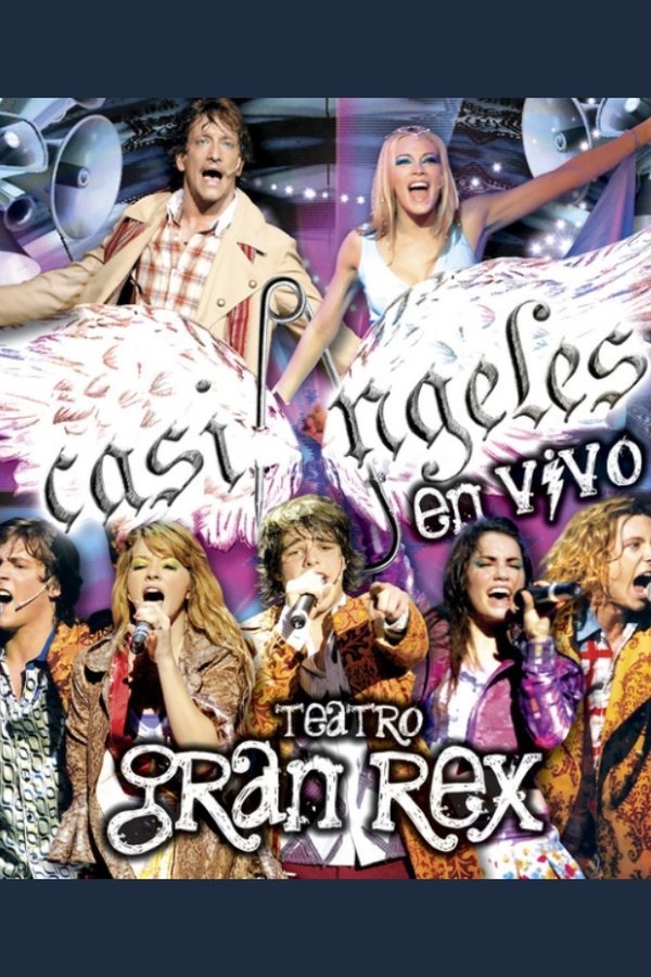 Casi Ángeles en Vivo Desde el Teatro Gran Rex