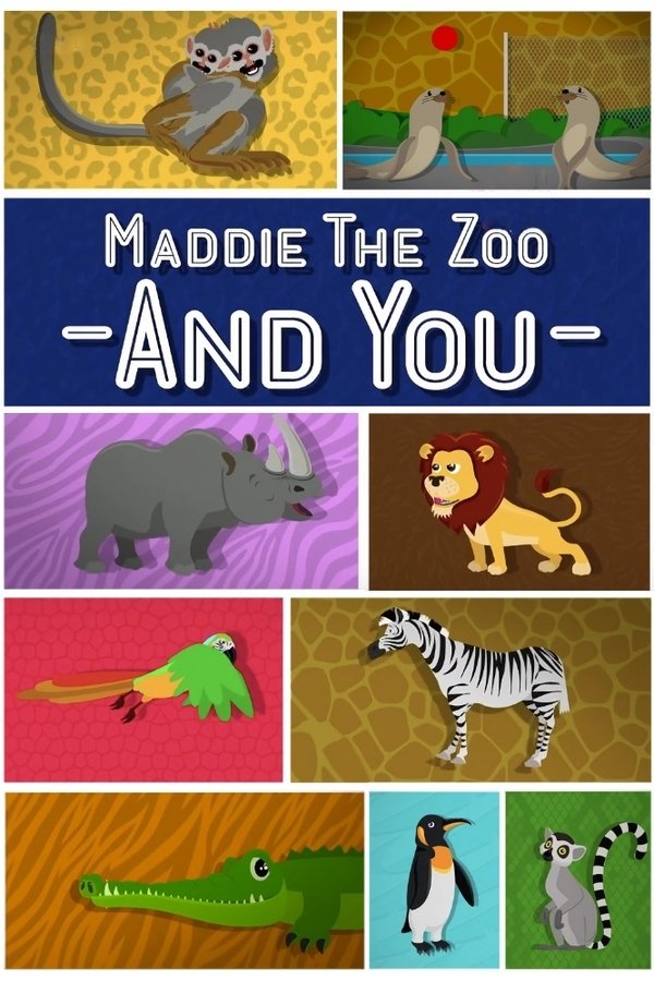 Maddie, The Zoo And You