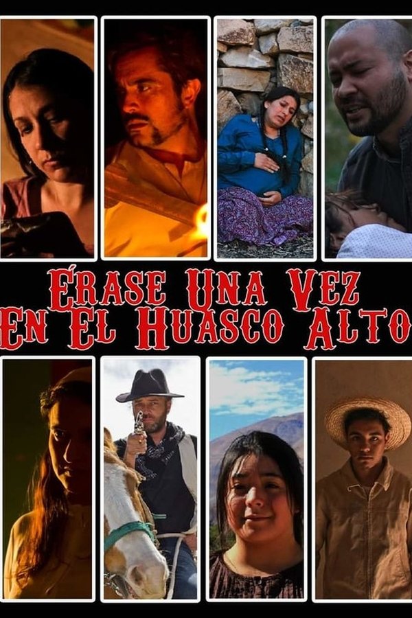 Érase Una Vez En El Huasco Alto