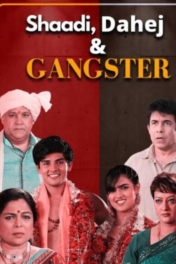 Shaadi, Dahej And Gangster
