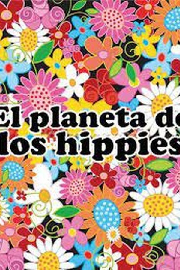 El Planeta De Los Hippies