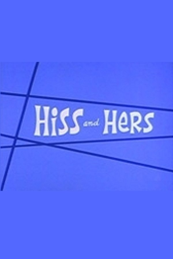 Hiss And Hers