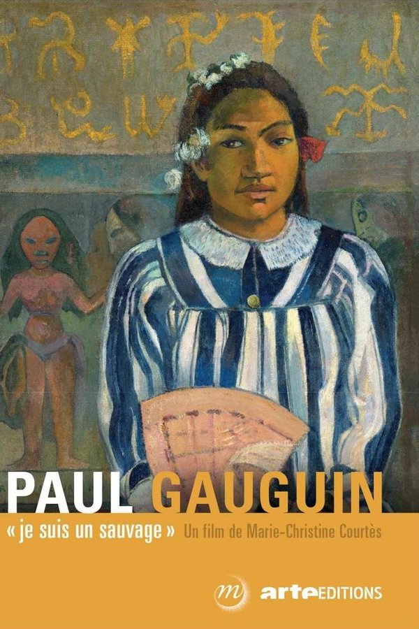 Paul Gauguin, Je Suis Un Sauvage