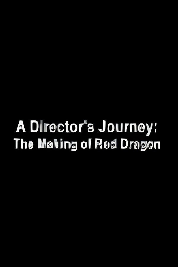 A Director's Journey: The Making Of 'Red Dragon'