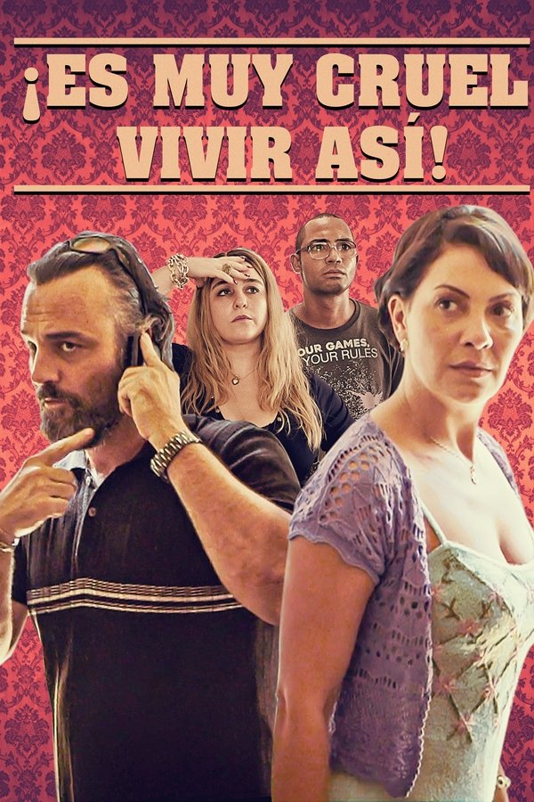¡Es muy cruel vivir así!