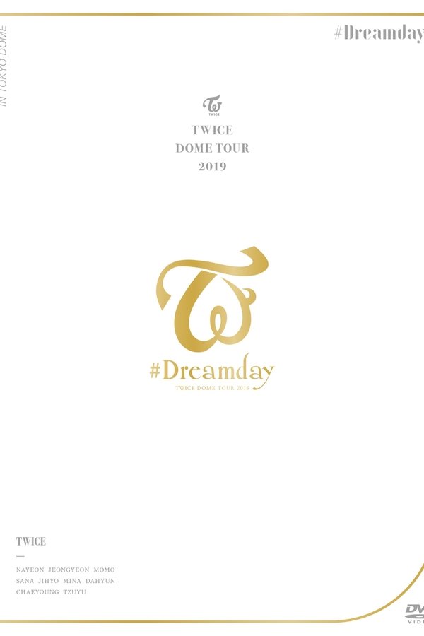 Twice Dome Tour 2019 "#Dreamday"