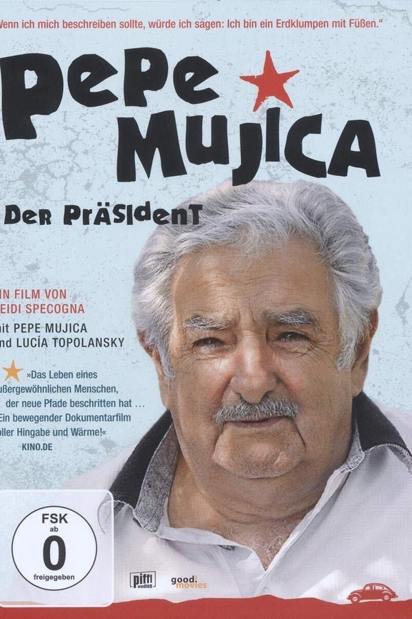 Pepe Mujica – Lektionen Eines Erdklumpens