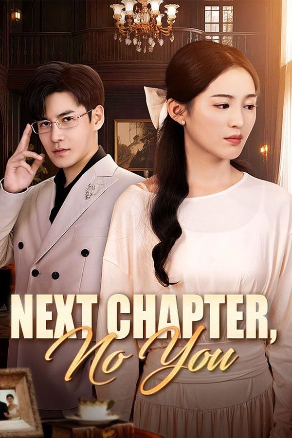 Next Chapter, No You