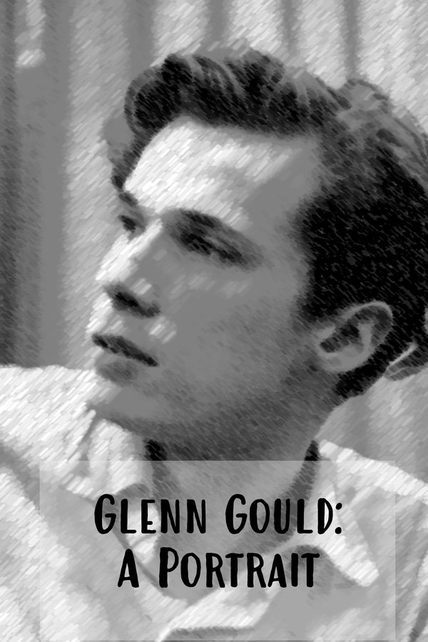 Glenn Gould: A Portrait