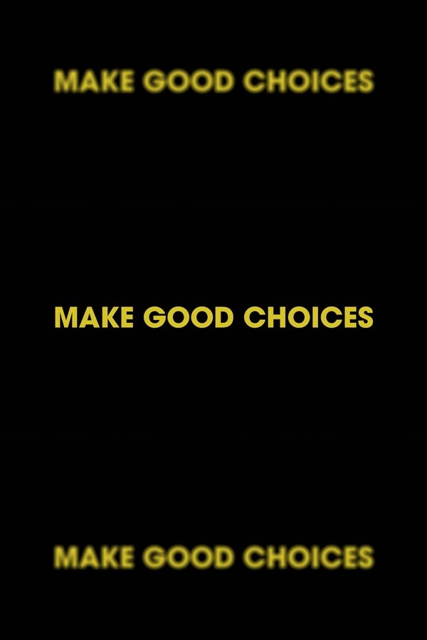 Make Good Choices