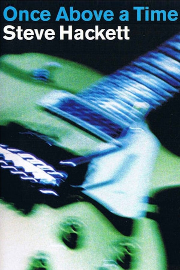 Steve Hackett - Once Above A Time