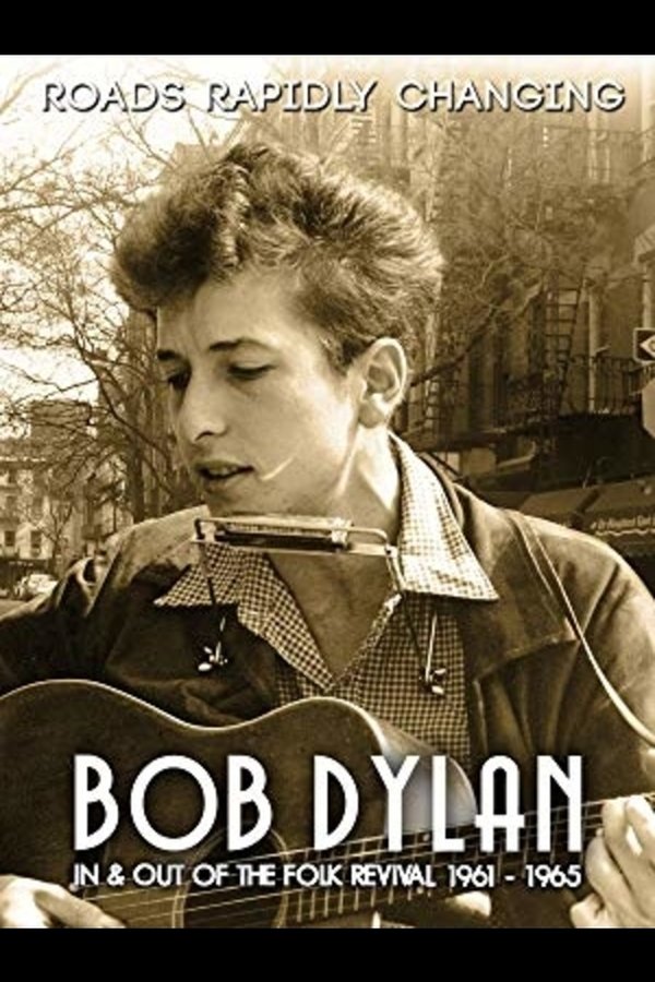 Bob Dylan: Roads Rapidly Changing - In & Out Of The Folk Revival 1961 - 1965