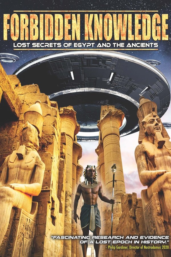 Forbidden Knowledge: Lost Secrets Of Egypt And The Ancients