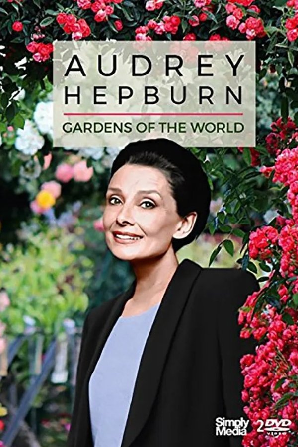 Gardens Of The World With Audrey Hepburn