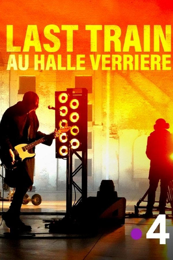 Last Train à La Halle Verrière