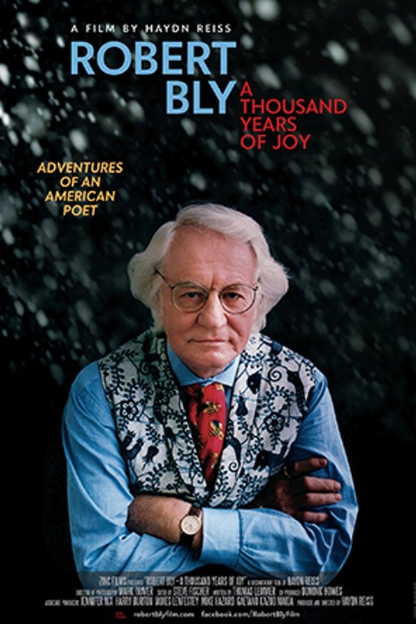 Robert Bly: A Thousand Years Of Joy