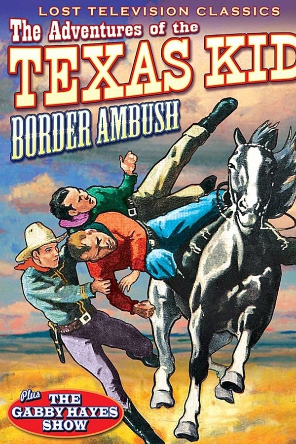 Adventures Of The Texas Kid: Border Ambush