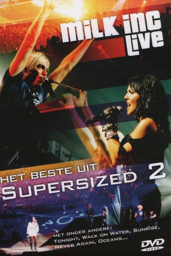 Milk Inc. Live - Het Beste Uit Supersized 2