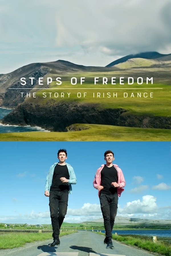 Steps Of Freedom: The Story Of Irish Dance