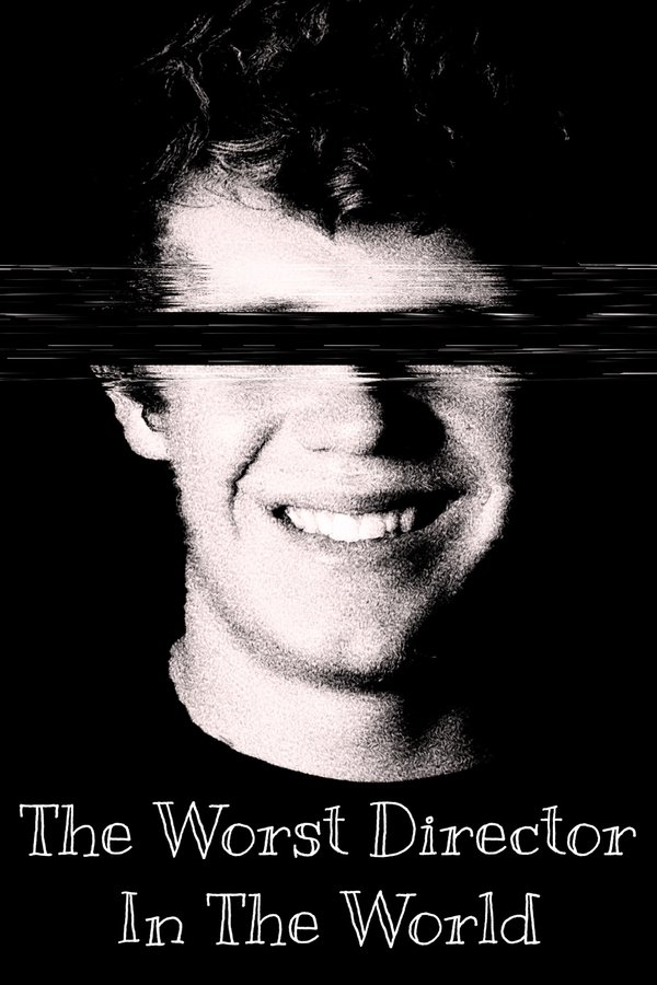 The Worst Director In The World