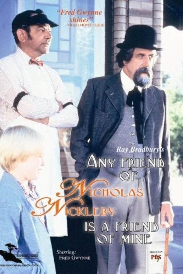 Any Friend Of Nicholas Nickleby Is A Friend Of Mine